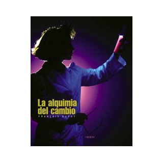 La Alquimia Del Cambio: Estrategias Personales Para La Modernizacion (Primera edición)